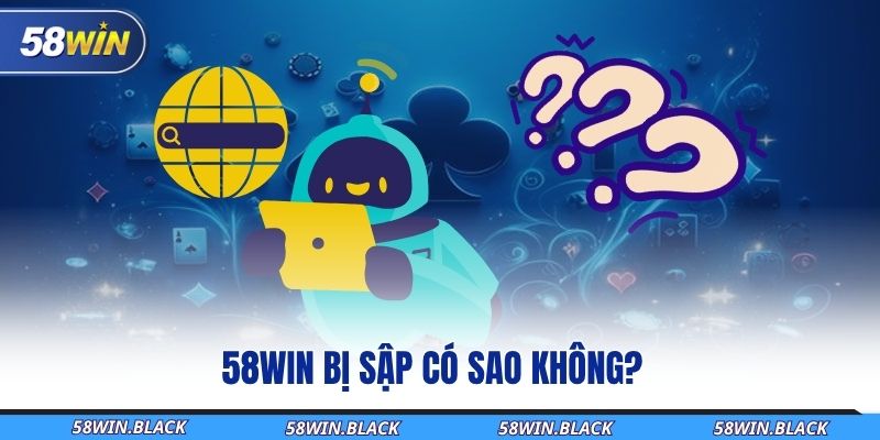 58win-bi-sap-co-sao-khong