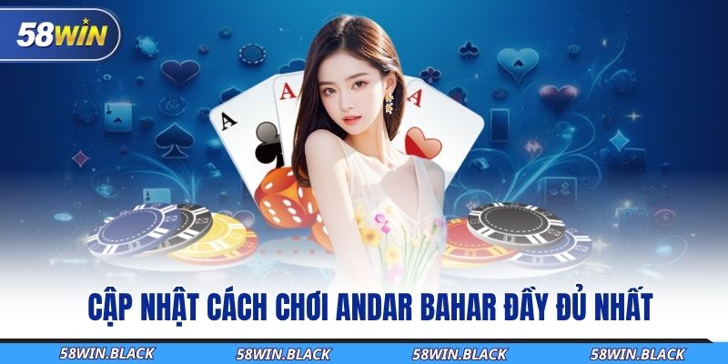 cap-nhat-cach-choi-andar-bahar-day-du-nhat