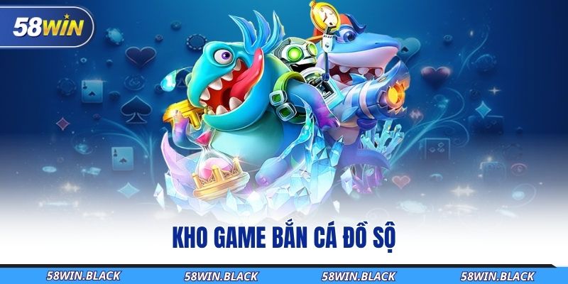 Kho game bắn cá đồ sộ