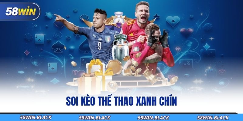 Soi kèo thể thao xanh chín